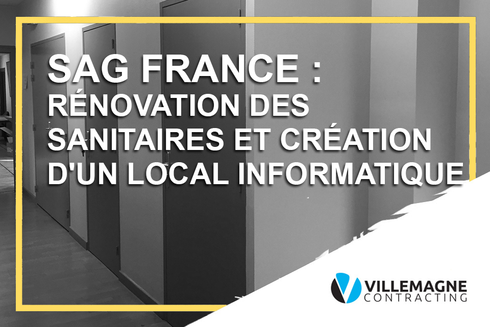 SAG France : rénovation des sanitaires et création d'un local informatique : PARI REUSSI!